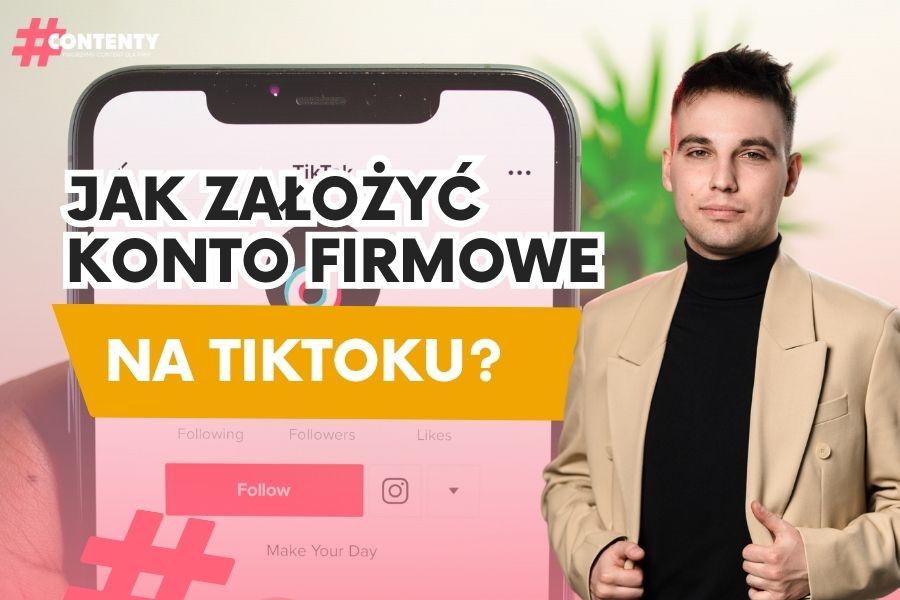 Jak założyć konto firmowe na TikToku?